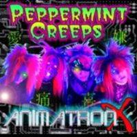 Peppermint Creeps : Animatron X